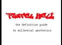 PASTEL HELL: the definitive guide to millennial aesthetics - YouTube
