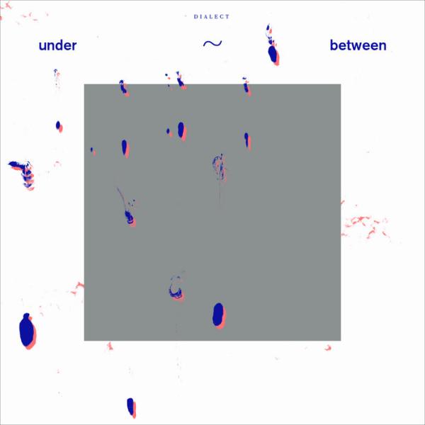▶︎ Under ~ Between | Dialect